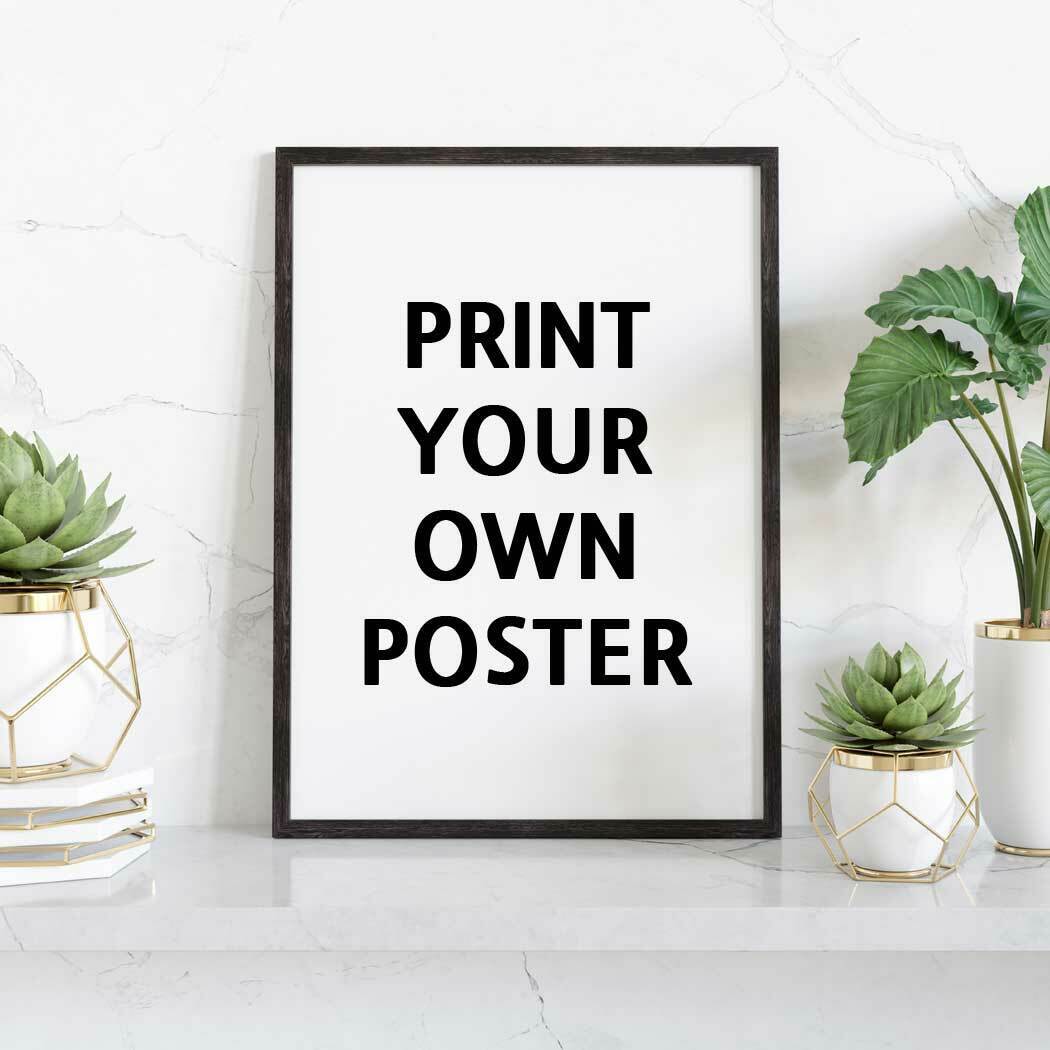 Custom Poster Print + Frame